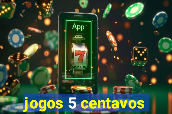 jogos 5 centavos