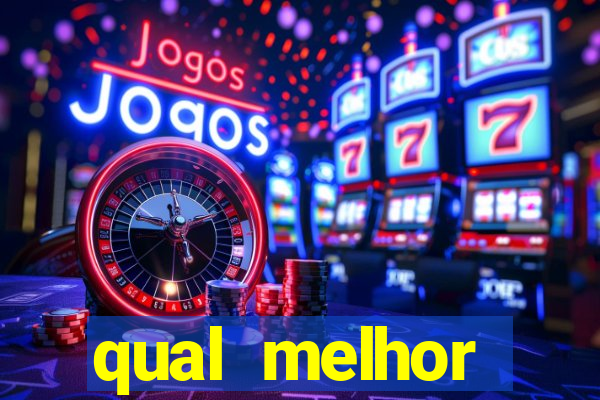 qual melhor plataforma para jogar