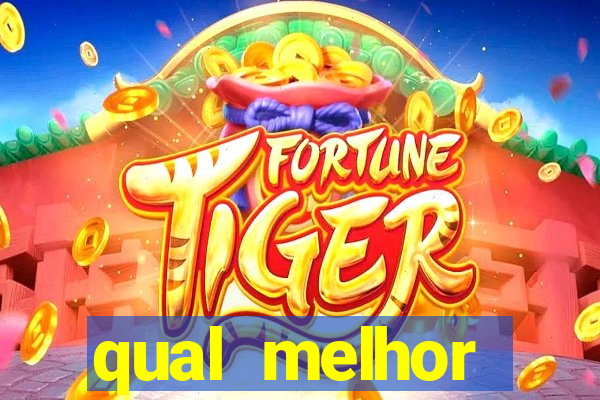 qual melhor plataforma para jogar