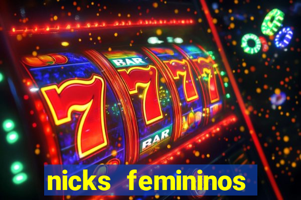 nicks femininos para jogos