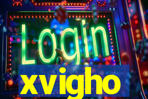 xvigho