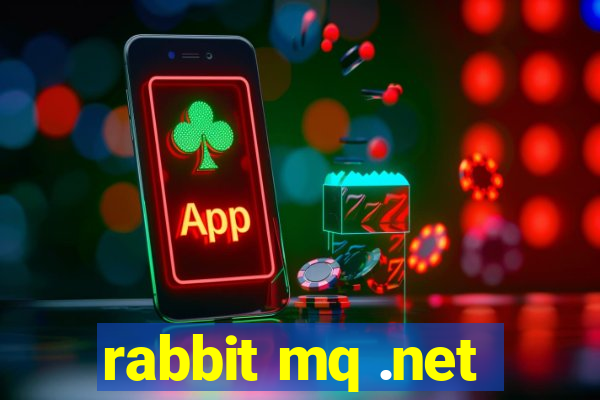 rabbit mq .net