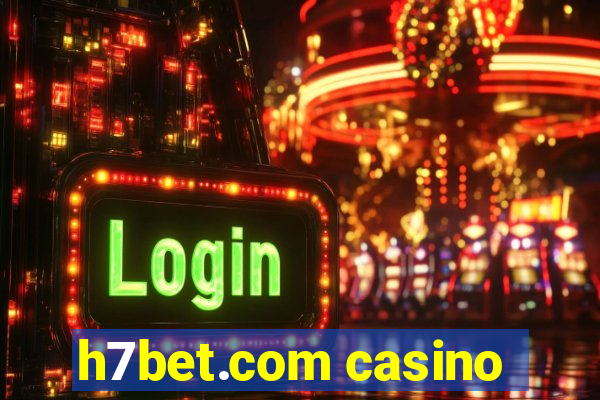 h7bet.com casino