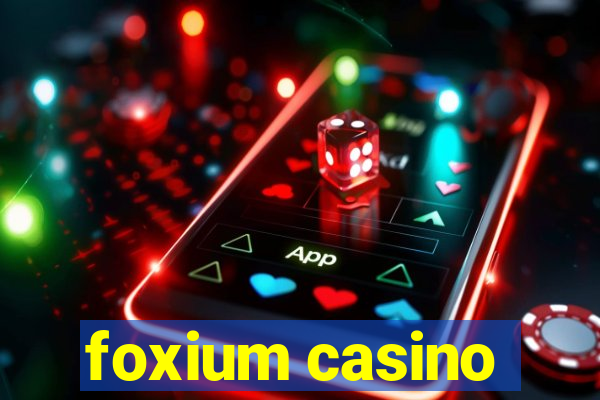 foxium casino