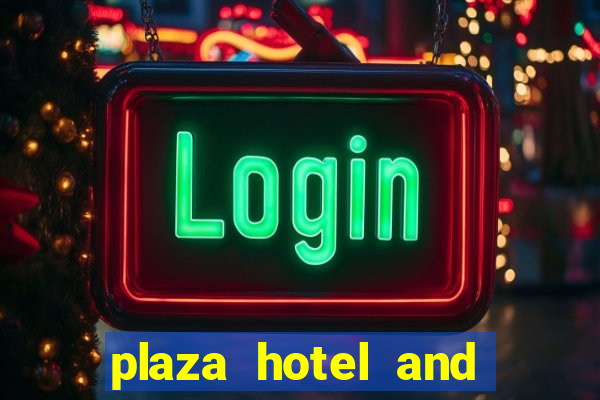 plaza hotel and casino las vegas hotels