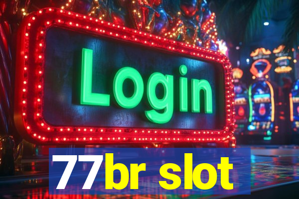 77br slot