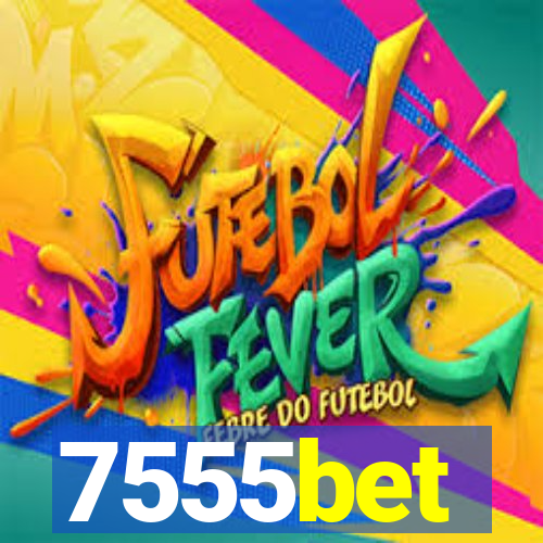 7555bet