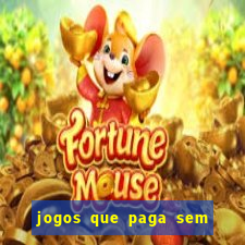 jogos que paga sem precisar depositar