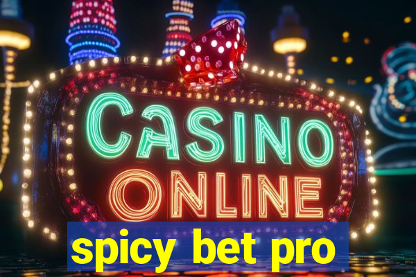 spicy bet pro