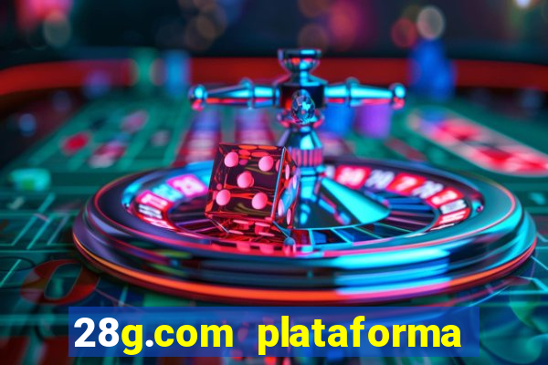 28g.com plataforma de jogos