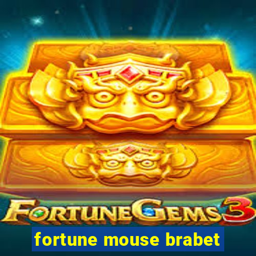 fortune mouse brabet