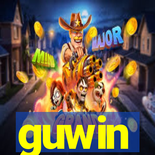 guwin