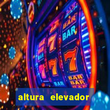 altura elevador beto carrero