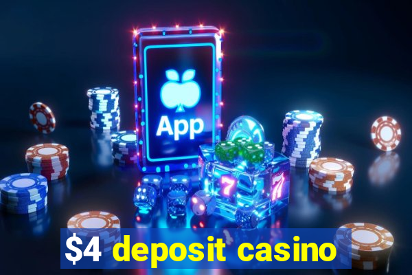 $4 deposit casino