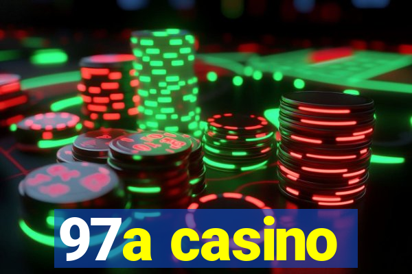 97a casino