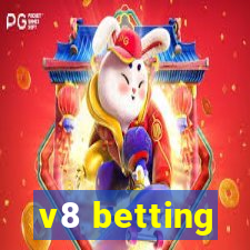 v8 betting