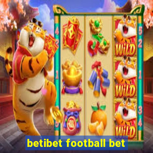 betibet football bet