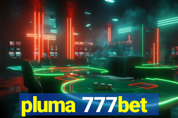 pluma 777bet