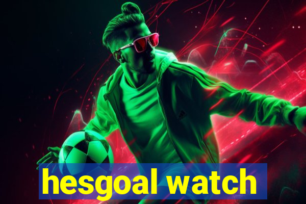 hesgoal watch