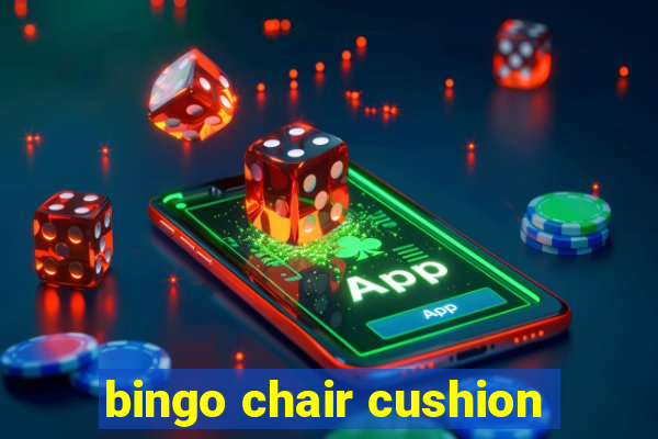 bingo chair cushion