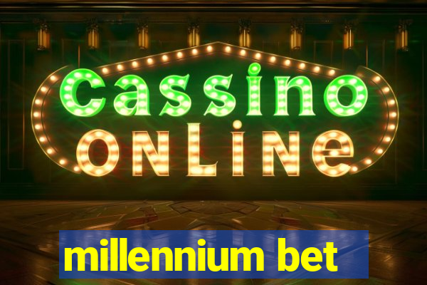 millennium bet