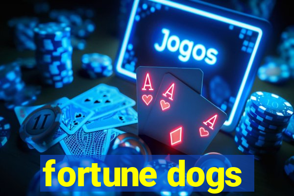 fortune dogs