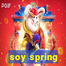 soy spring