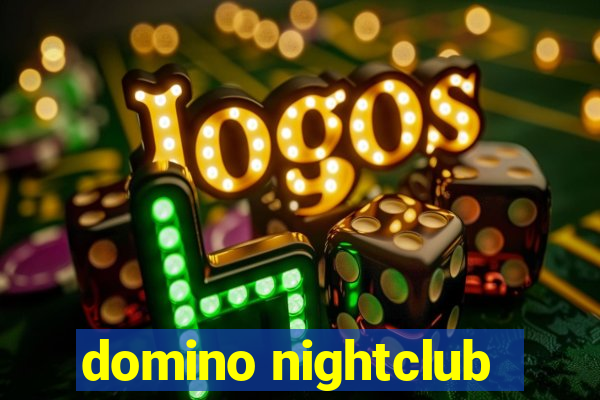 domino nightclub