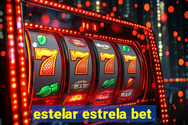 estelar estrela bet