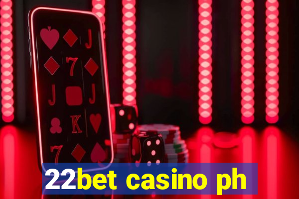 22bet casino ph