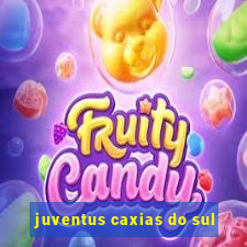 juventus caxias do sul