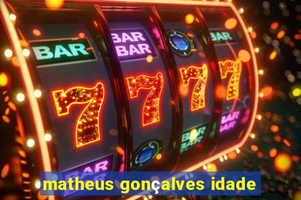 matheus gonçalves idade