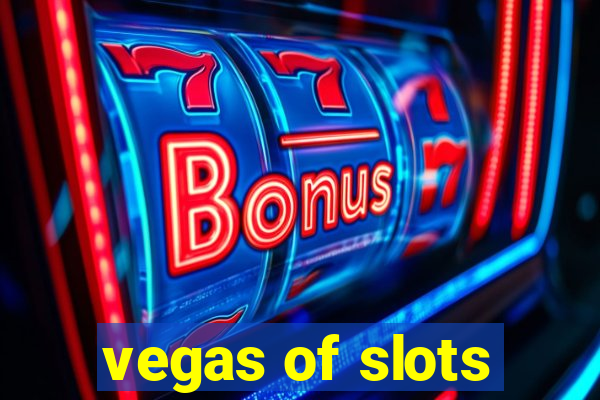 vegas of slots