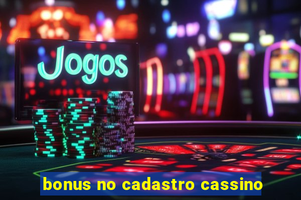 bonus no cadastro cassino