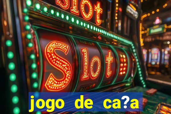 jogo de ca?a níqueis online