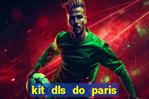 kit dls do paris saint germain