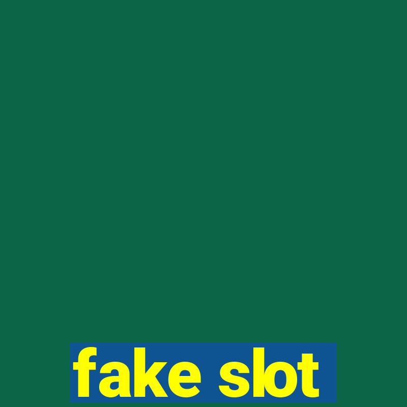 fake slot