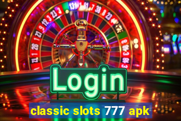 classic slots 777 apk