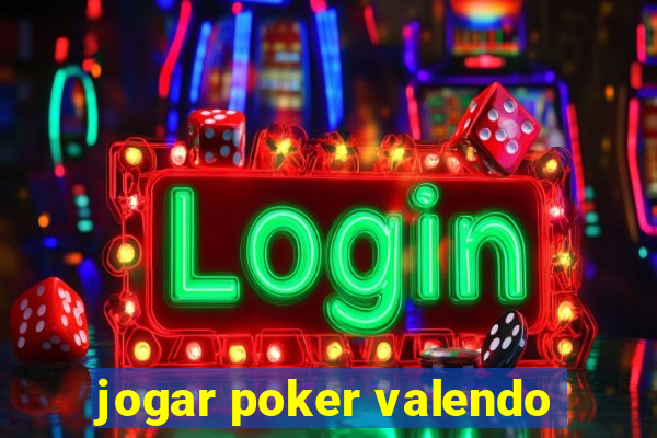 jogar poker valendo