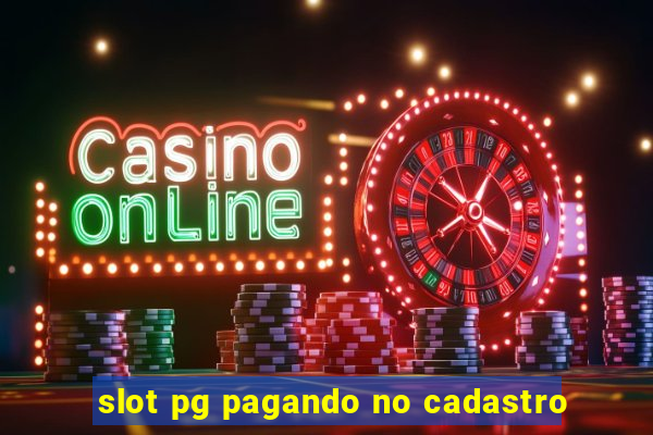 slot pg pagando no cadastro