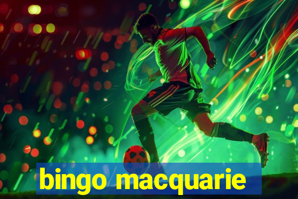 bingo macquarie