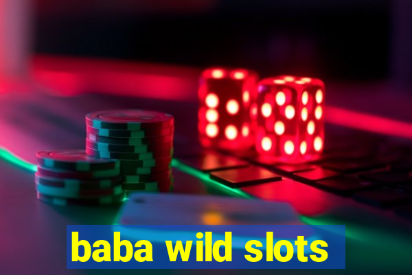 baba wild slots