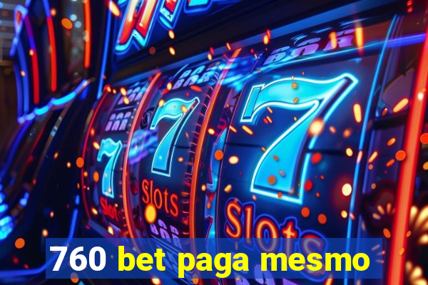 760 bet paga mesmo