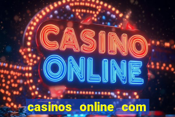 casinos online com bonus de registro