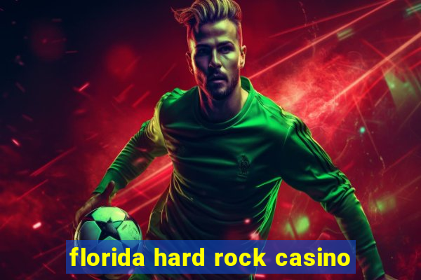 florida hard rock casino