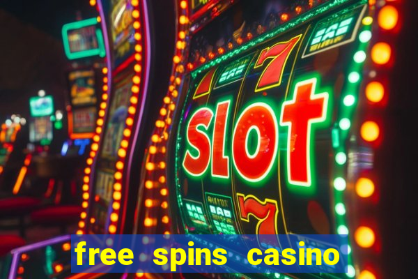 free spins casino without deposit