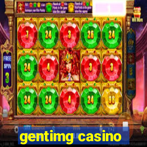 gentimg casino