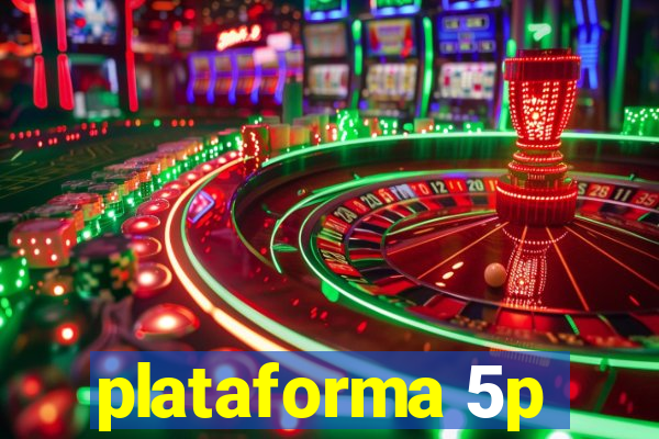 plataforma 5p