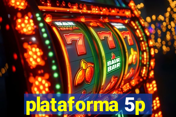 plataforma 5p