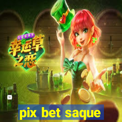 pix bet saque